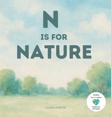 Lauren Martin - N is for Nature, Inbunden