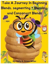 bokomslag Take A Journey In Beginning Blends, Segmenting + Blends, and Consonant Blends