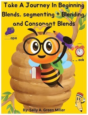 bokomslag Take A Journey In Beginning Blends, Segmenting + Blends, and Consonant Blends