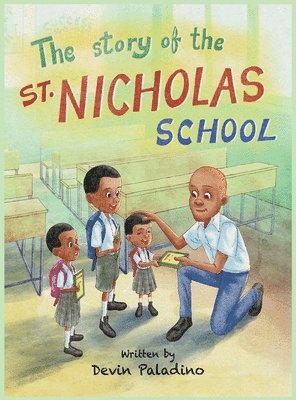 bokomslag Story of the St. Nicholas School