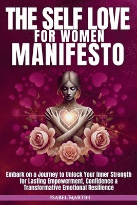 bokomslag The Self-Love for Women Manifesto