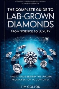 bokomslag Complete Guide to Lab-Grown Diamonds
