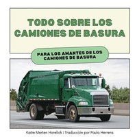 bokomslag Todo Sobre los Camiones de Basura: Para los amantes de los Camiones de Basura
