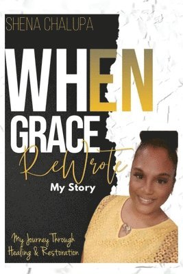 bokomslag When Grace ReWrote My Story