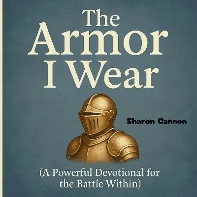 Sharon Cannon - Armor I Wear, Häftad. Tillgänglighet: Lägg i varukorg