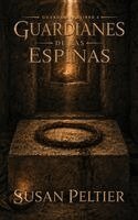Susan Peltier - Guardianes del Espinas, Inbunden. Tillgänglighet: Lägg i varukorg