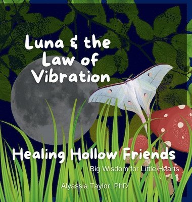 Alyassia Taylor - Luna and the Law of Vibration, Inbunden