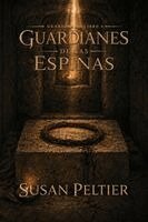 Susan Peltier - Guardianes del Espinas, Häftad. Tillgänglighet: Lägg i varukorg