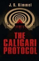 J S Kimmel - Caligari Protocol, Häftad. Tillgänglighet: Lägg i varukorg