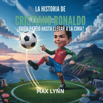 Historia De Cristiano Ronaldo