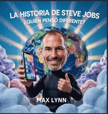 bokomslag La Historia De Steve Jobs: Quién Pensó Diferente?