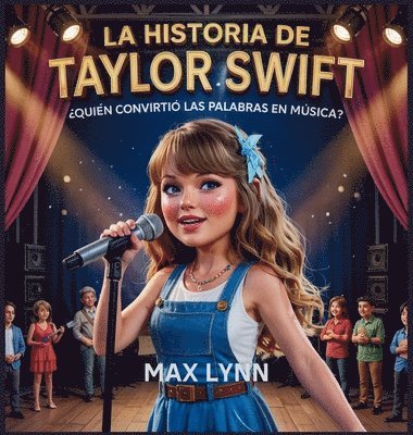 bokomslag La Historia De Taylor Swift: Quién Convirtió Las Palabras En Música?