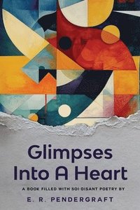 bokomslag Glimpses Into A Heart