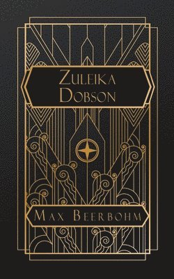 bokomslag Zuleika Dobson: or, An Oxford Love Story