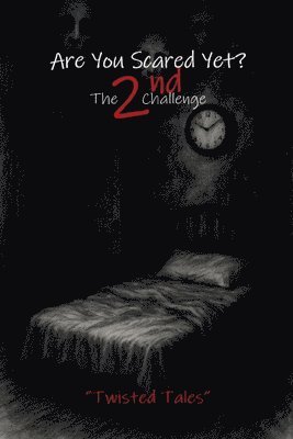 bokomslag Are You Scared Yet? The 2nd Challenge: Twisted Tales
