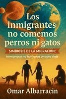 bokomslag Los inmigrantes no comemos perros ni gatos