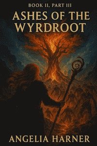 bokomslag Ashes of the Wyrdroot