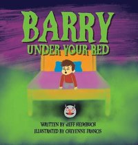 bokomslag Barry Under Your Bed
