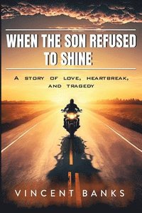 bokomslag When the Son Refused to Shine
