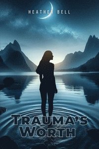 bokomslag Trauma's Worth