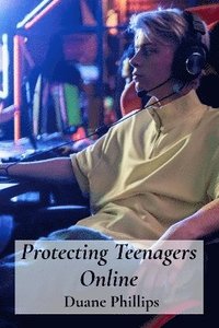 bokomslag Protecting Teenagers Online
