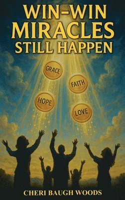 bokomslag Win-Win Miracles Still Happen