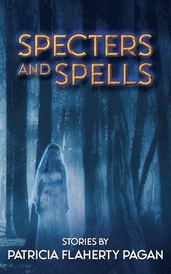 Specters and Spells