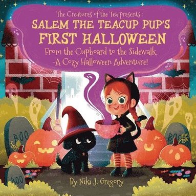 bokomslag Salem the Teacup Pup's First Halloween: From the Cupboard to the Sidewalk-A Cozy Halloween Adventure!
