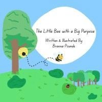 bokomslag The Little Bee with a Big Purpose