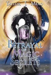 bokomslag Betrayal of Magic and Secrets