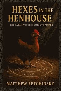 bokomslag Hexes in the Henhouse