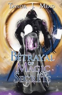 bokomslag Betrayal of Magic and Secrets