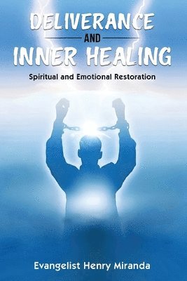 bokomslag Deliverance and Inner Healing