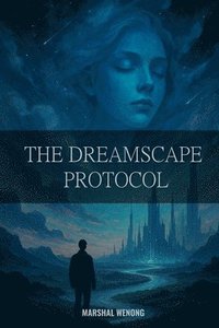 bokomslag Dreamscape Protocol