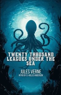 bokomslag Twenty Thousand Leagues Under The Sea: Collector Series Edition with Intro by D. Hollis Anderson