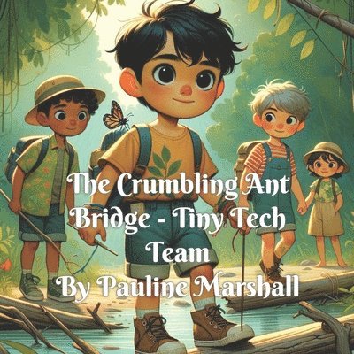Crumbling Ant Bridge -Tiny Tech Team