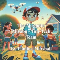 bokomslag Mosquito Mission - Tiny Tech Team
