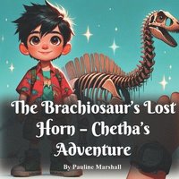 bokomslag The Brachiosaur's Lost Horn - Chetha's Adventure