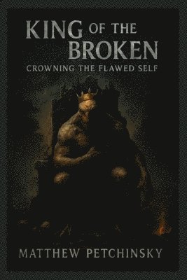 bokomslag King of the Broken