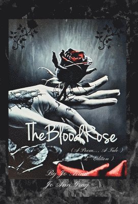 Blood Rose (A Poem... A Tale) (2nd Edition)