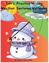 bokomslag Let's Practice Writing Weather Sentence Workbook