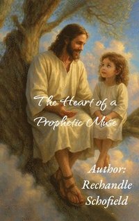 bokomslag The Heart of a Prophetic Muse