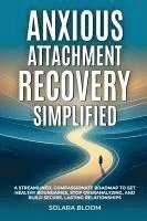 bokomslag Anxious Attachment Recovery Simplified
