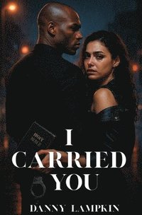 bokomslag I Carried You