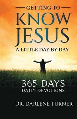 bokomslag Getting To Know Jesus A little Day By Day