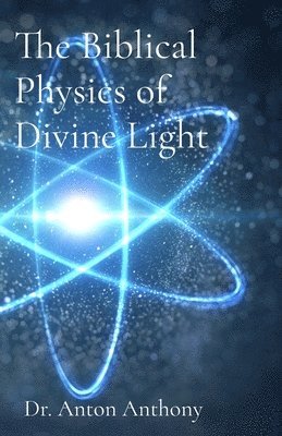 bokomslag Biblical Physics of Divine Light