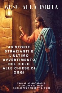 bokomslag GESÙ ALLA PORTA 40 storie strazianti e l'ultimo avvertimento del Cielo alle chiese di oggi