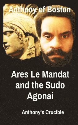 bokomslag Ares Le Mandat and the Sudo Agonai