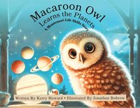 bokomslag Macaroon Owl Learns the Planets