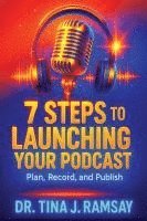 bokomslag 7 Steps to Launching your Podcast